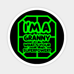 I'm a granny, what's your superpower? Magnet